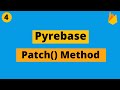 Python With Firebase | Patch Method | Pyrebase Tutorial