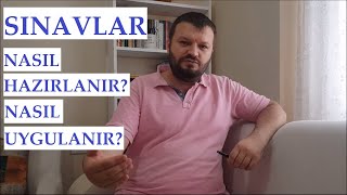 Sınavlar Nasıl Hazırlanır? Nelerde Dikkat Edilir ve Nasıl Uygulanır?