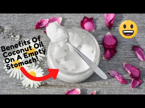 Coconut Oil on an Empty Stomach! Coconut Oil on an Empty Stomach!