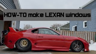 How To - LEXAN Windows For The Supra