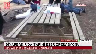 DİYARBAKIR’DA TARİHİ ESER OPERASYONU