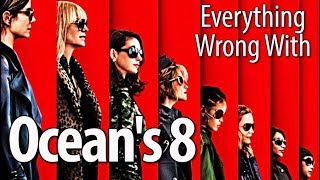 Everything Wrong With Ocean's 8 In 19 Minutes Or Less