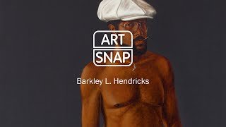 ART SNAP - Barkley L. Hendricks: Portraits