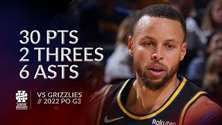 Stephen Curry 30 pts 2 threes 6 asts vs Grizzlies 2022 PO G3