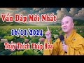 Vấn Đáp Câu Hỏi Có Chọn Lọc Mới Nhất Của Thầy THÍCH PHÁP HÒA Tu Viện Trúc Lâm