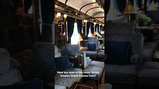 A train like no other - Venice Simplon Orient Express