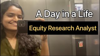 A day in the Life of an Indian Equity Research Analyst #equityresearch #analyst