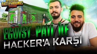 EGOİST PATİ İLE HİLEYE KARŞI [PUBG Mobile]