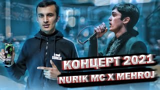 КОНЦЕРТ 2021! NURIK MC (LIL ZEPER) X MEHROJ-ХАЙФ ШИД (BAKHAPRO.TJ)