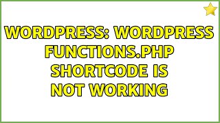 Wordpress: Wordpress functions.php shortcode is not working