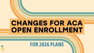 Changes for 2026 ACA Open Enrollment