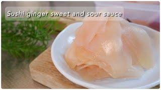 Sushi ginger sweet and sour sauce វិធីធ្វេីជ្រក់ខ្ញីផ្អែម