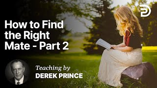 Let God Choose Your Mate - How to Find the Right Mate Part 2AB (2:2)