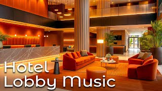 Hotel Lobby Music - Relaxing Jazz Saxophone Instrumental \u0026 Soft Jazz Background Music for Good Moods