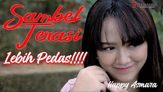 Happy Asmara - Sambel Terasi (Lebih Pedas!!! ) [OFFICIAL]