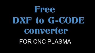 MyPlasm as Free G-Code generator for CNC plasma cutter from DXF or MyMiniCAD. DXF G-Code converter