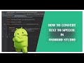 How to Convert Text to Speech in Android Studio | TextToSpeech | Android Coding