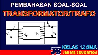 FISIKA KELAS XII || Pembahasan soal Trafo (Transformator)