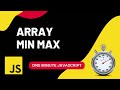 Array Min Max | How to find mix & max | Javascript | One Minute Javascript | 1 Min JS | Quick JS