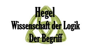 Wissenschaft der Logik 1: Der Begriff