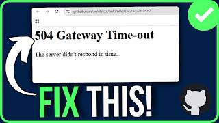 HOW TO FIX GITHUB 504 ERROR (2026) | Gateway Time Out Error Code 504 Github Problem