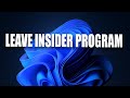 How To Leave the Windows 11 Insider Program(Without Reinstall)