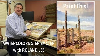 Roland Lee Watercolor Workshop - #13 Desert Sky and Corrals