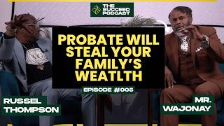 How Probate Works When No Will | The Succeed Podcast | Russel Thompson and Mr Wajonay