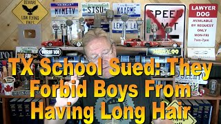 TX Schools Sued: They Forbid Boys from Having Long Hair