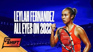 Leylah Annie Fernandez looks ahead to 2023 | The Shift
