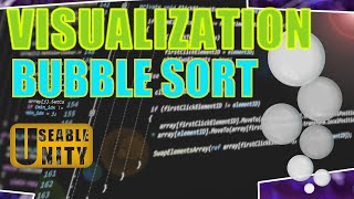 Useable Unity. Sorting Algorithms Visualization. Bubble Sort. Basics Unity.