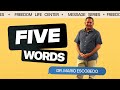 Five Words - Dr. Mario Escobedo