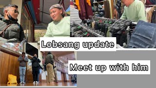 Lobsang Tashi update|| meet up with him|| #tibetanvlogger #tibetanyoutuber