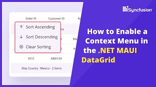 How to Enable a Context Menu in the .NET MAUI DataGrid