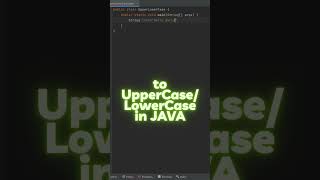 to UpperCase/LowerCase in JAVA