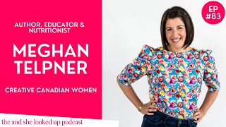 Author, Educator, & Nutritionist Meghan Telpner - Creative Canadian Women | The Business of Creating