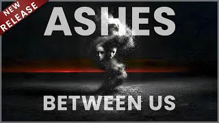 VABIAN - ASHES BETWEEN US - (Official Music Video)
