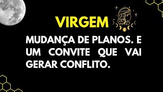 UMA MUDANÇA NO DESTINO QUE ALGUÉM PODE NÃO ENXERGAR. UM CONVITE QUE VAI GERAR CONFLITO. #virgem