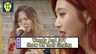 [Oppa Thinking - Red Velvet] Wendy And JOY Show Off Their Voice 20170731