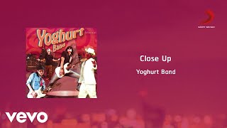 Yoghurt Band - Close Up (Official Lyric Video)