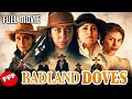 BADLAND DOVES | Full WESTERN ACTION Movie HD
