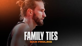 Family Ties - Sam Froling Feature
