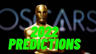 2022 Oscars Predictions!