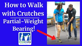 How to Walk with Crutches - Partial Weight Bearing!