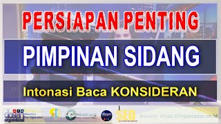 Persiapan Pimpinan Sidang Dan Intonasi Cara Terbaik (Praktis) Baca Konsideran