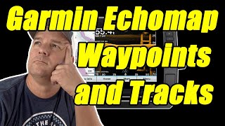 Garmin ECHOMAP Waypoints and Tracks Options