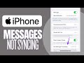 How to Fix Messages Not Syncing Between iPhone and iPad 2024