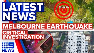 Earthquake rocks parts of Melbourne, Sydney critical incident investigation | 9 News Australia
