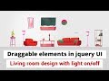 How to make draggable elements in jquery UI | Living room design with light on,off