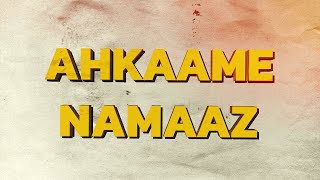 Ahkaame Namaaz - Episode 14 - Namaaz Todne Wali Chizon Ka Bayan - Maulana Hamid Madani